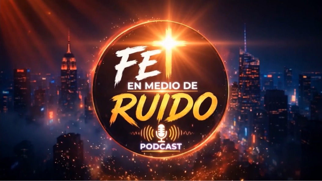 Fe en Medio del Ruido